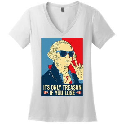 Its Only Treason If You Lose George Washington Women's V-Neck T-Shirt