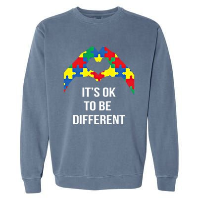 ItS Ok To Be Different Autism Awareness Month Acceptance Gift Garment-Dyed Sweatshirt