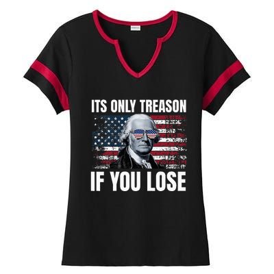 Its Only Treason If You Lose George Washington Ladies Halftime Notch Neck Tee