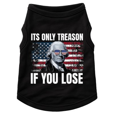Its Only Treason If You Lose George Washington Doggie Tank