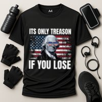 Its Only Treason If You Lose George Washington Cooling Performance Crew T-Shirt