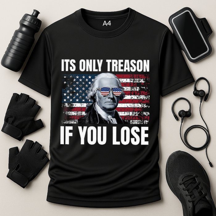 Its Only Treason If You Lose George Washington Cooling Performance Crew T-Shirt