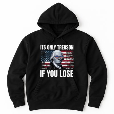 Its Only Treason If You Lose George Washington Hoodie