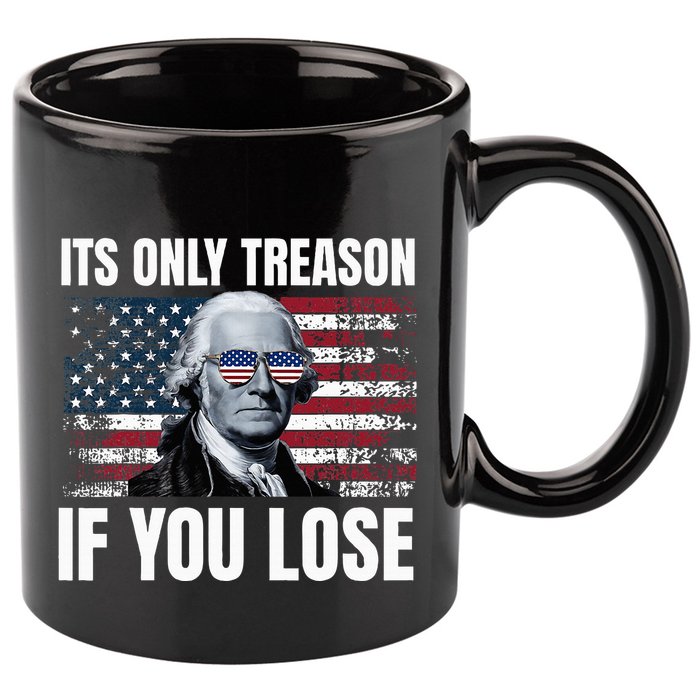 Its Only Treason If You Lose George Washington 11oz C Handle Ceramic Mug