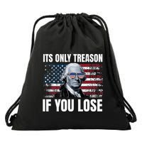 Its Only Treason If You Lose George Washington Drawstring Bag
