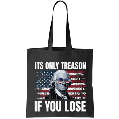 Its Only Treason If You Lose George Washington Bag