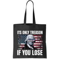 Its Only Treason If You Lose George Washington Bag