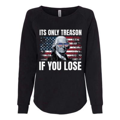 Its Only Treason If You Lose George Washington Womens California Wash Sweatshirt