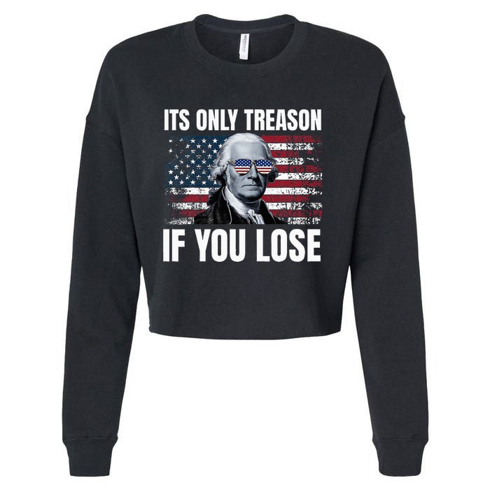 Its Only Treason If You Lose George Washington Cropped Pullover Crew