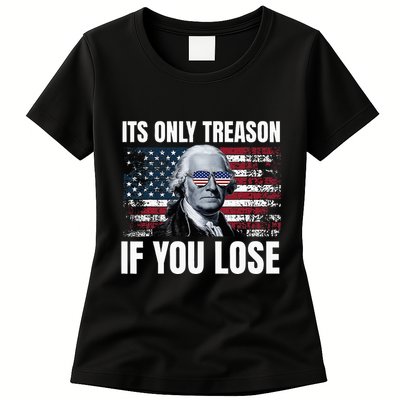 Its Only Treason If You Lose George Washington Womens T-Shirt