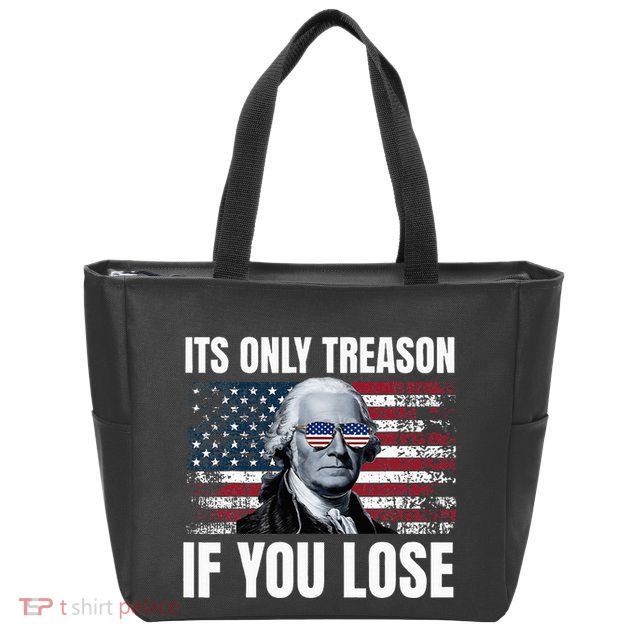 Its Only Treason If You Lose George Washington Zip Tote Bag