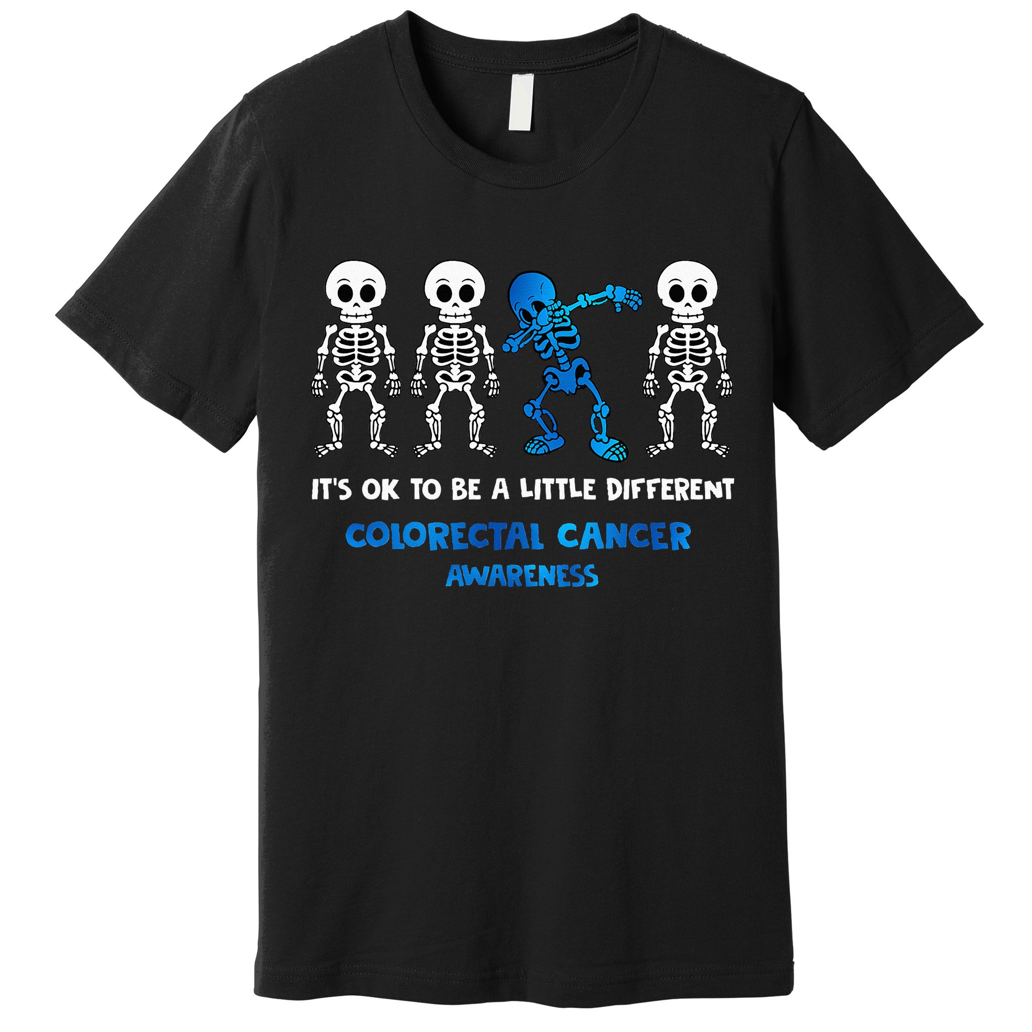 It's OK To Be A Little Different Colorectal Cancer Awareness Premium T-Shirt