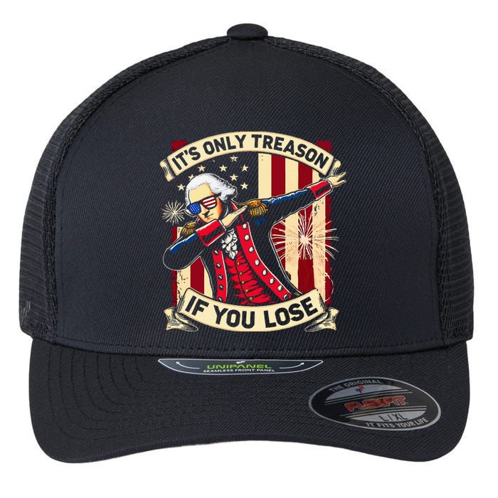 ItS Only Treason If You Lose George Washington Flexfit Unipanel Trucker Cap