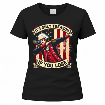 ItS Only Treason If You Lose George Washington Women's T-Shirt