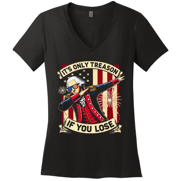 ItS Only Treason If You Lose George Washington Women's V-Neck T-Shirt