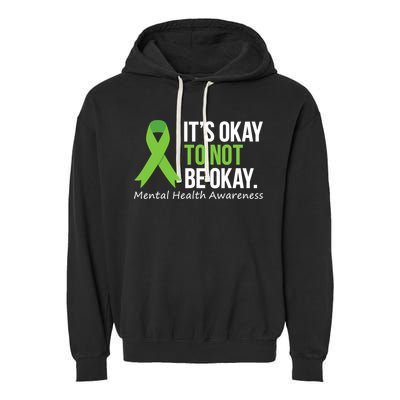 Its Okay To Not Be Okay Mental Health Awareness Ribbon Garment-Dyed Fleece Hoodie