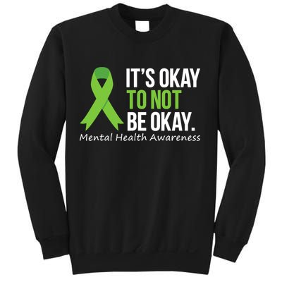 Its Okay To Not Be Okay Mental Health Awareness Ribbon Sweatshirt