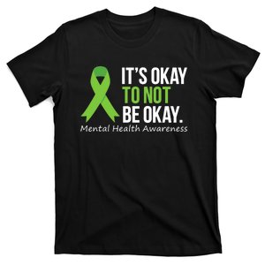 Its Okay To Not Be Okay Mental Health Awareness Ribbon T-Shirt