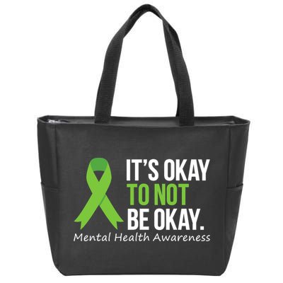 Its Okay To Not Be Okay Mental Health Awareness Ribbon Zip Tote Bag