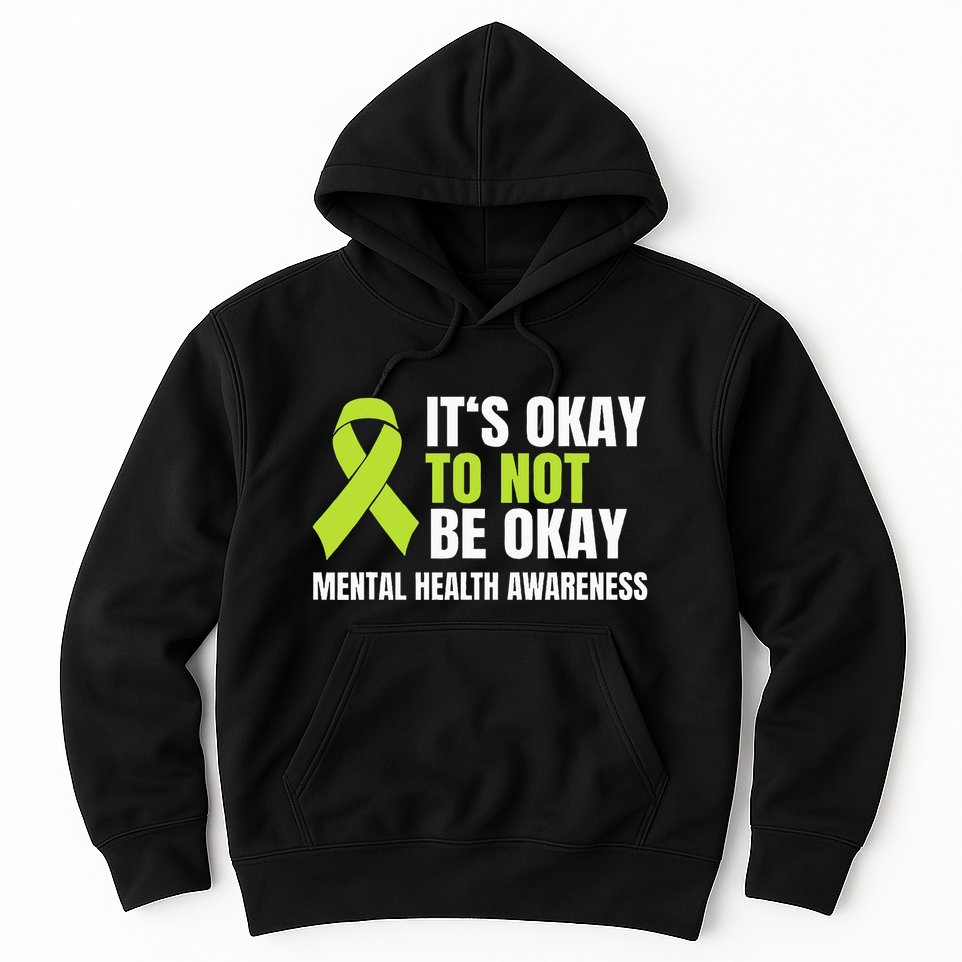 ItS Okay To Not Be Okay Mental Health Ribbon Hoodie