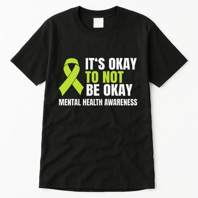 ItS Okay To Not Be Okay Mental Health Ribbon Tall T-Shirt