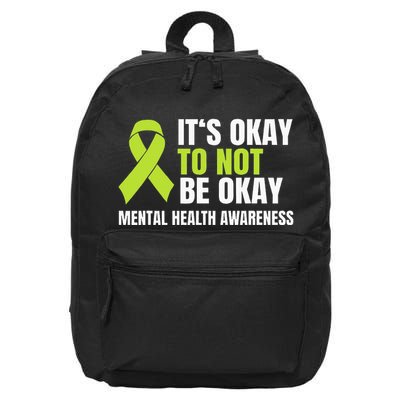 ItS Okay To Not Be Okay Mental Health Ribbon 16 in Basic Backpack