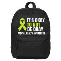 ItS Okay To Not Be Okay Mental Health Ribbon 16 in Basic Backpack