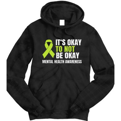 ItS Okay To Not Be Okay Mental Health Ribbon Tie Dye Hoodie