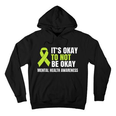 ItS Okay To Not Be Okay Mental Health Ribbon Tall Hoodie