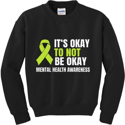ItS Okay To Not Be Okay Mental Health Ribbon Kids Sweatshirt