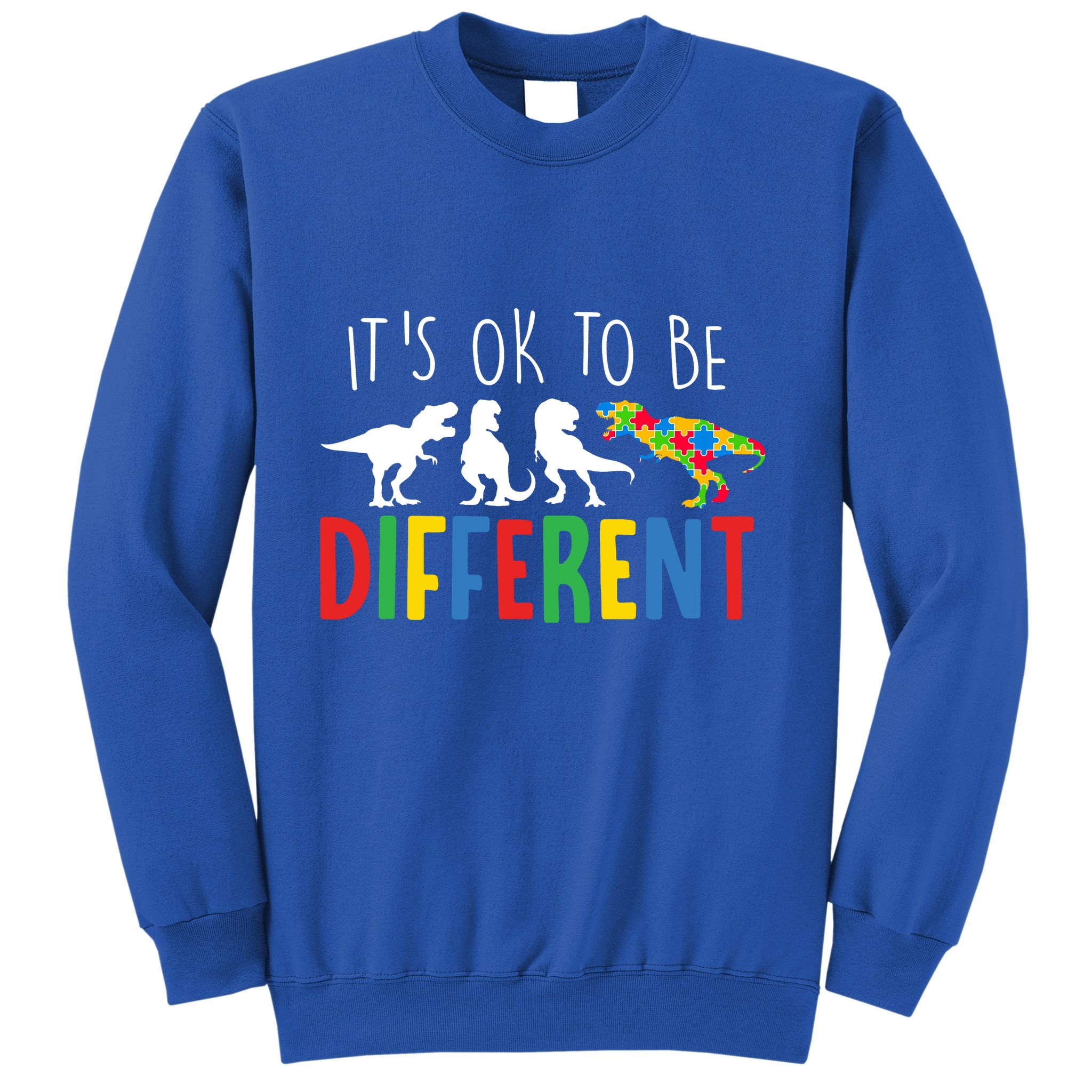 Its Ok To Be Different Autism Awareness Dinosaurs Sweatshirt