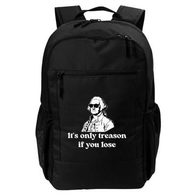ItS Only Treason If You Lose Daily Commute Backpack