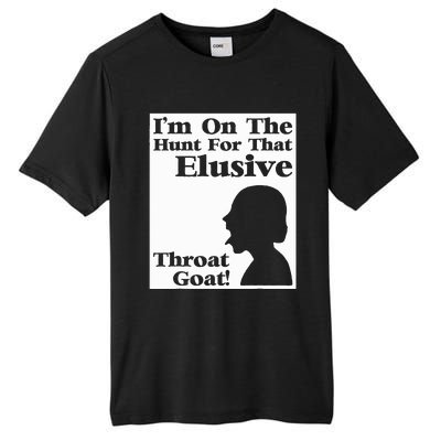 Im On The Hunt For That Elusive Throat Goat Tall Fusion ChromaSoft Performance T-Shirt