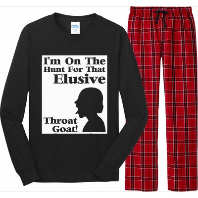 Im On The Hunt For That Elusive Throat Goat Long Sleeve Pajama Set