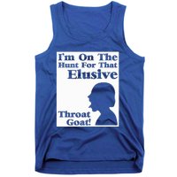 Im On The Hunt For That Elusive Throat Goat Tank Top