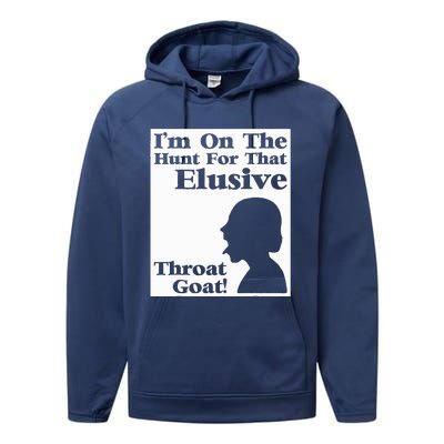 Im On The Hunt For That Elusive Throat Goat Performance Fleece Hoodie