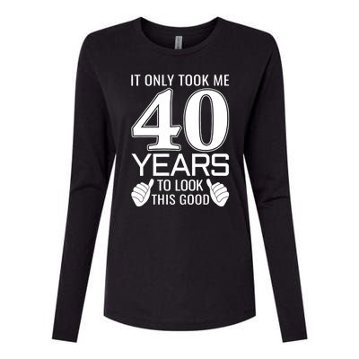 It Only Took Me 40 Years To Look This Good Funny Womens Cotton Relaxed Long Sleeve T-Shirt