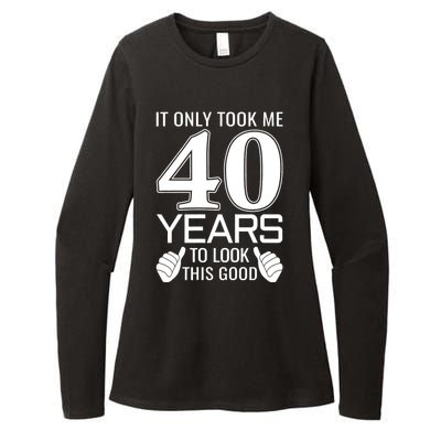 It Only Took Me 40 Years To Look This Good Funny Womens CVC Long Sleeve Shirt