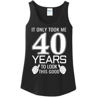 It Only Took Me 40 Years To Look This Good Funny Ladies Essential Tank