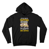 I Often Think Of Skipping School Funny Bus Driver School Bus Hoodie