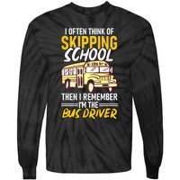 I Often Think Of Skipping School Funny Bus Driver School Bus Tie-Dye Long Sleeve Shirt