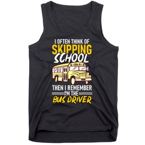 I Often Think Of Skipping School Funny Bus Driver School Bus Tank Top