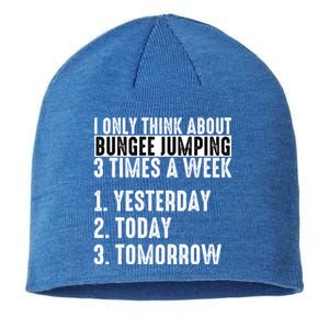 I Only Think About Bungee Jumping 3 Times A Week Meaningful Gift Sustainable Beanie