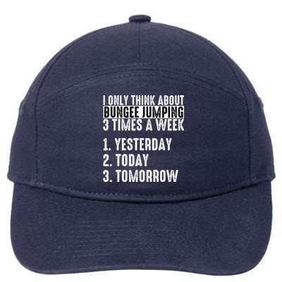 I Only Think About Bungee Jumping 3 Times A Week Meaningful Gift 7-Panel Snapback Hat