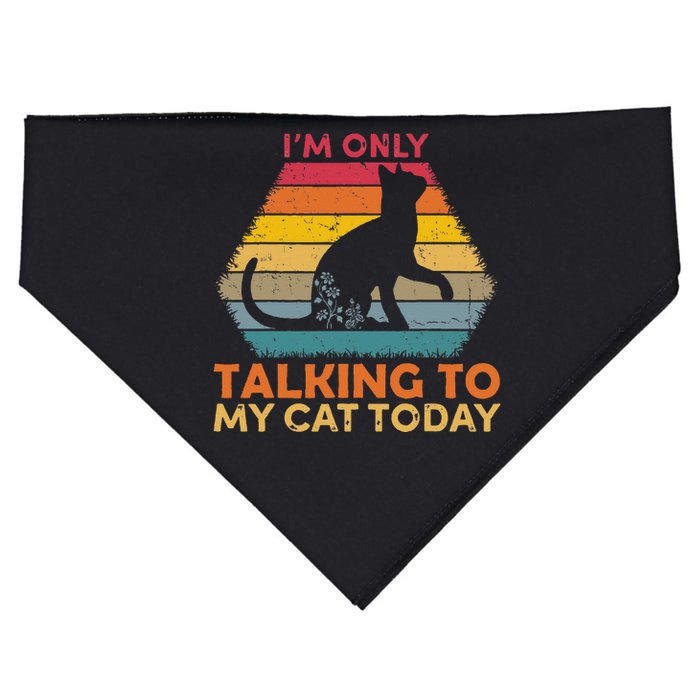 Im Only Talking To My Cat Today Cute Cats Lovers USA-Made Doggie Bandana