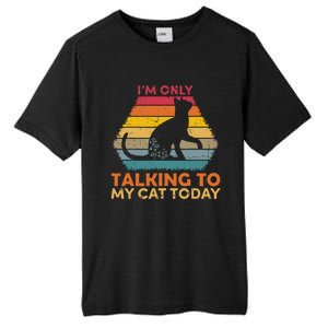 Im Only Talking To My Cat Today Cute Cats Lovers Tall Fusion ChromaSoft Performance T-Shirt