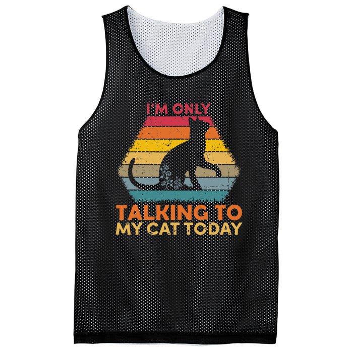 Im Only Talking To My Cat Today Cute Cats Lovers Mesh Reversible Basketball Jersey Tank