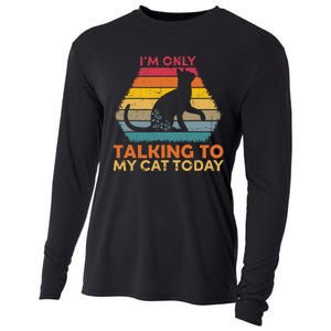 Im Only Talking To My Cat Today Cute Cats Lovers Cooling Performance Long Sleeve Crew