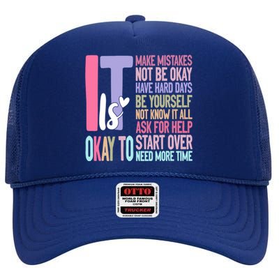 ItS Okay To Make Mistakes Be Yourself Gift High Crown Mesh Back Trucker Hat