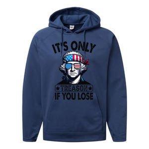 Its Only Treason If You Lose George Washington American Flag Performance Fleece Hoodie